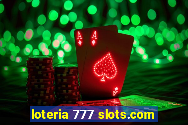 loteria 777 slots.com