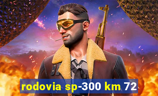 rodovia sp-300 km 72