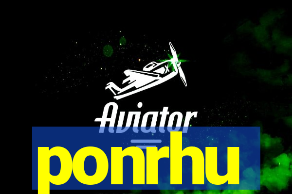 ponrhu