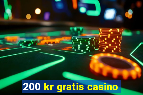 200 kr gratis casino