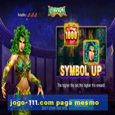 jogo-111.com paga mesmo