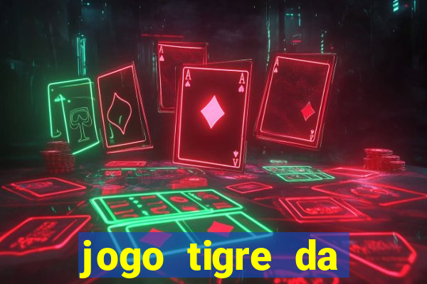 jogo tigre da sorte é confiável