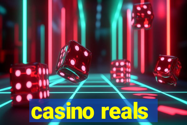 casino reals