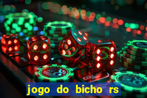 jogo do bicho rs resultado certo de hoje 14h 18h rj hoje