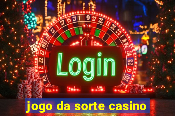 jogo da sorte casino