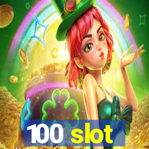 100 slot