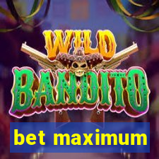 bet maximum