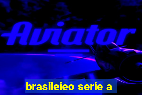 brasileieo serie a