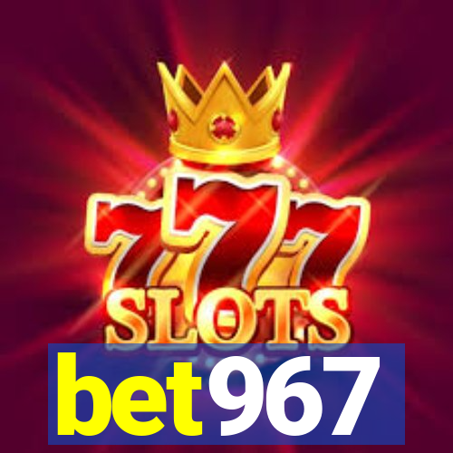 bet967