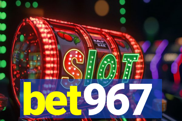 bet967