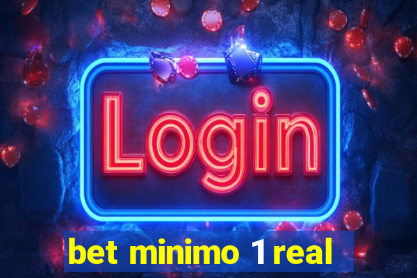 bet minimo 1 real