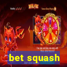 bet squash