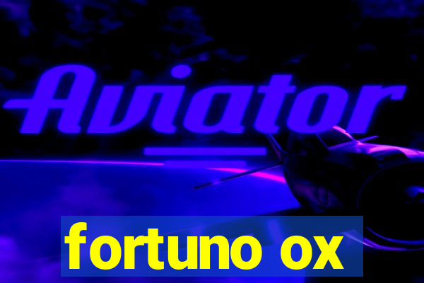 fortuno ox