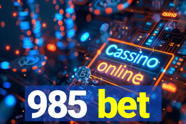 985 bet