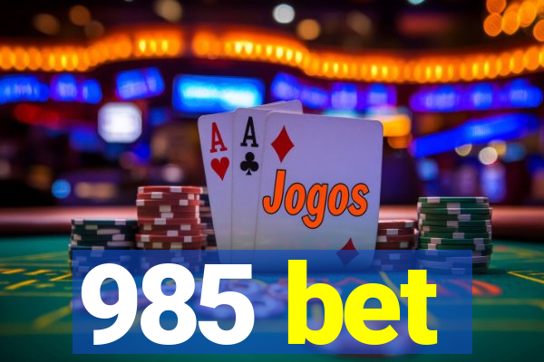 985 bet