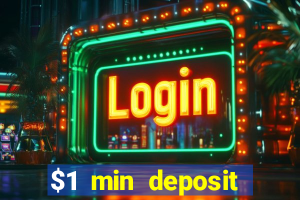 $1 min deposit mobile casino