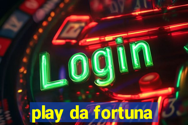 play da fortuna