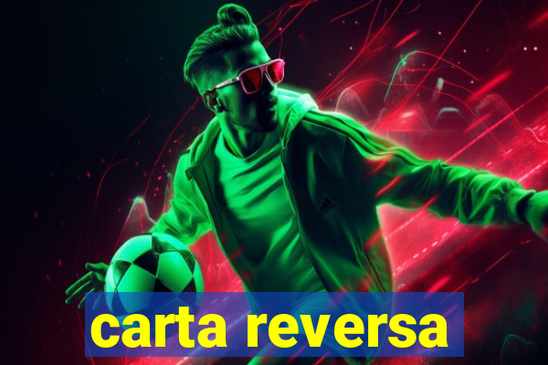 carta reversa