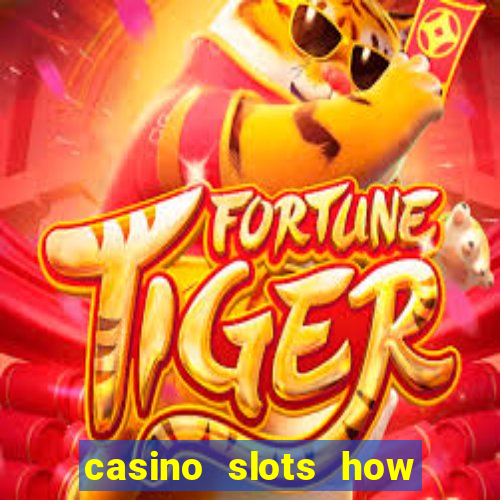 casino slots how to win