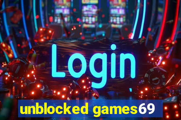 unblocked games69