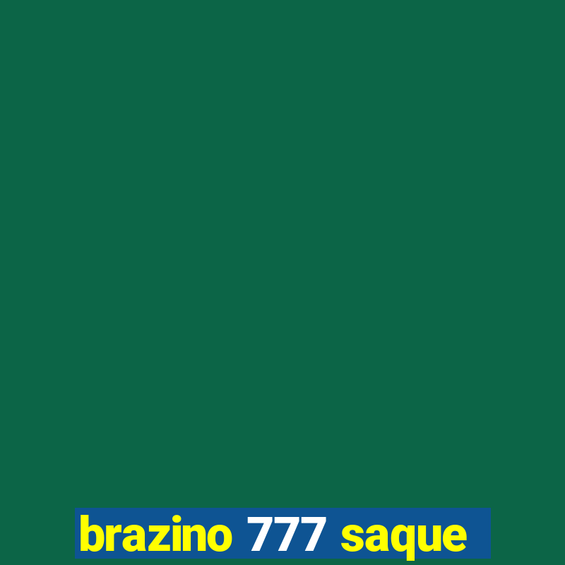 brazino 777 saque