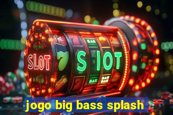 jogo big bass splash