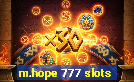 m.hope 777 slots