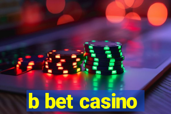 b bet casino