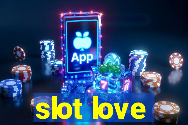 slot love