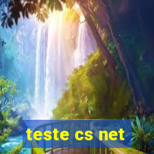 teste cs net