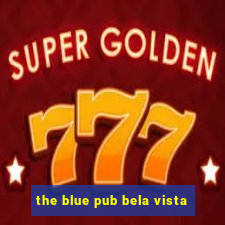 the blue pub bela vista