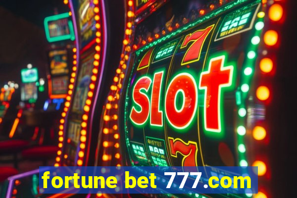 fortune bet 777.com