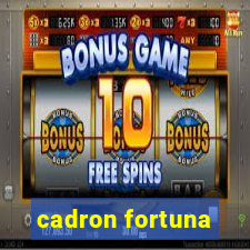 cadron fortuna