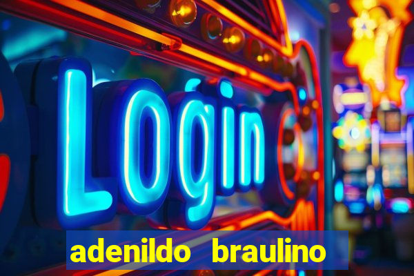 adenildo braulino dos santos