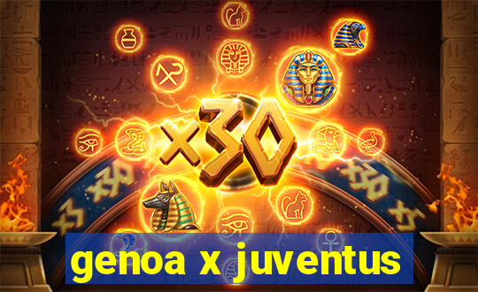 genoa x juventus