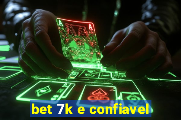 bet 7k e confiavel