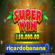 ricardobanana