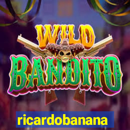 ricardobanana