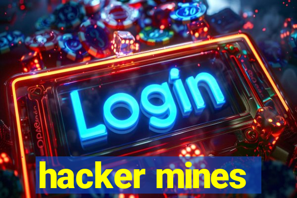 hacker mines