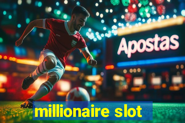 millionaire slot