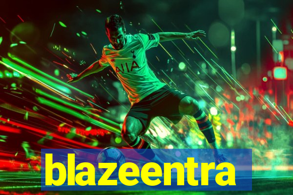 blazeentra