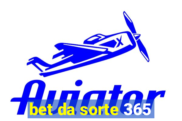 bet da sorte 365