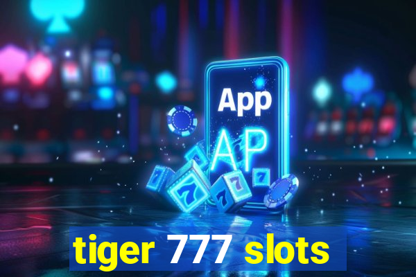 tiger 777 slots