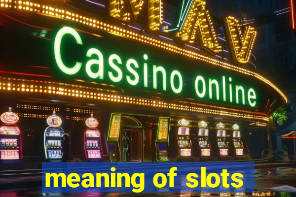 meaning of slots