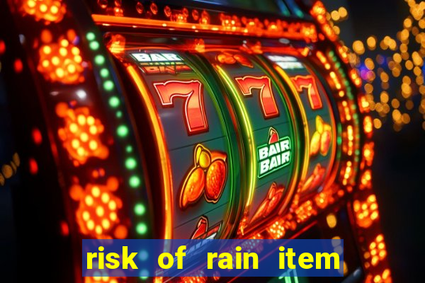 risk of rain item tier list