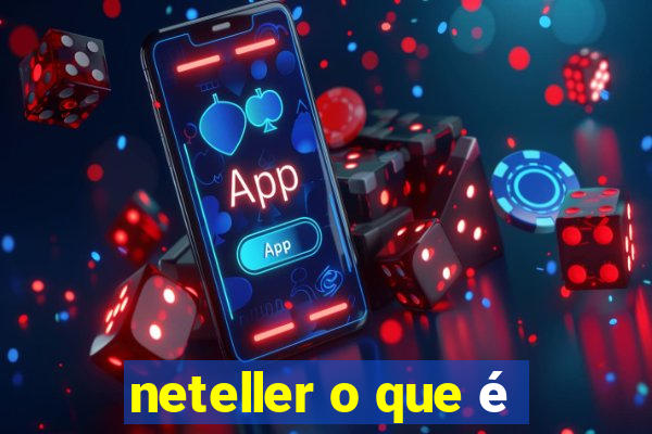 neteller o que é