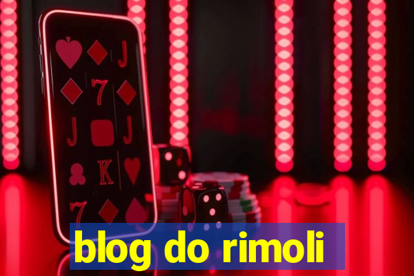 blog do rimoli