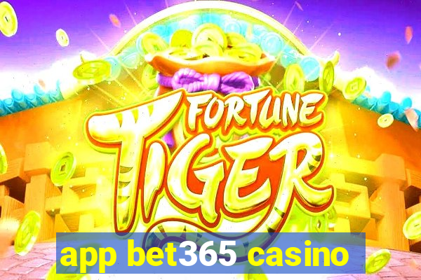 app bet365 casino