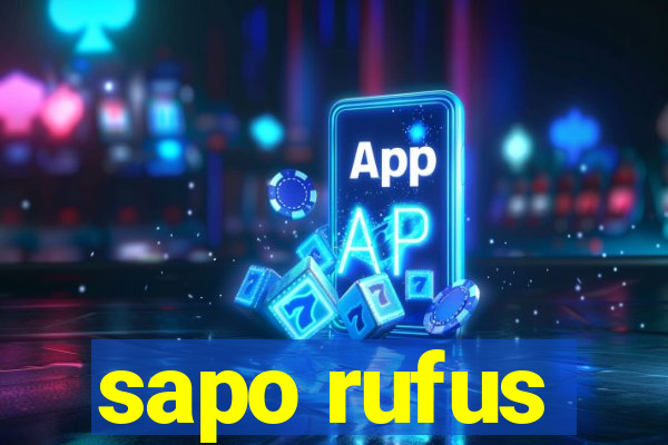 sapo rufus