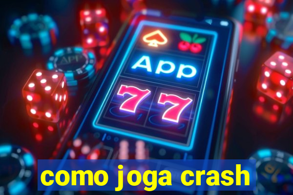 como joga crash